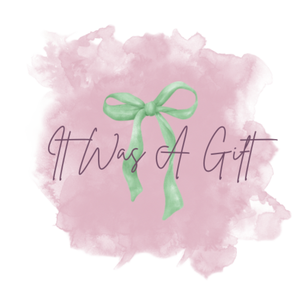 It Was A Gift